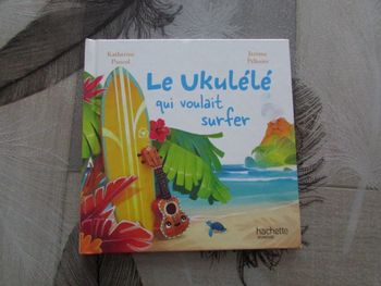 Livre Le Ukulélé qui voulait surfer