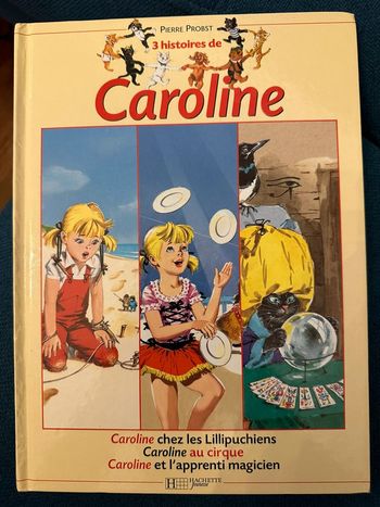 Recueil de 3 albums Caroline livre Pierre Probst Hachette Jeunesse bd collection
