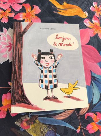 Bonjour le monde. Catharina Valckx. École des loisirs