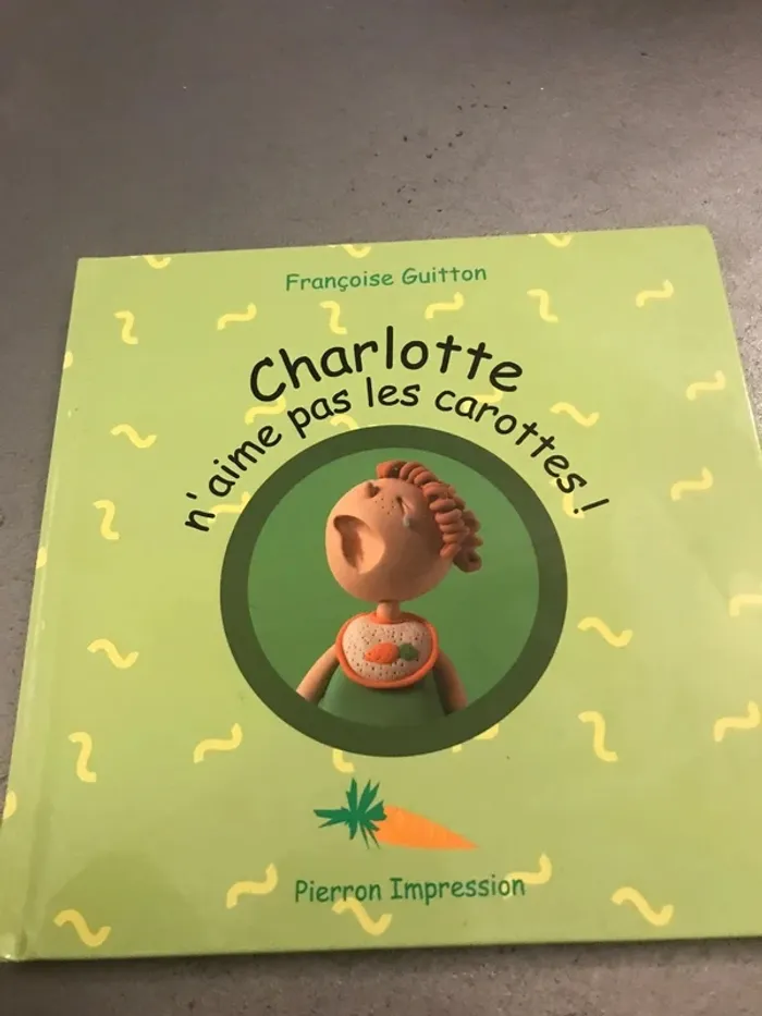 Charlotte n’aime pas les carottes