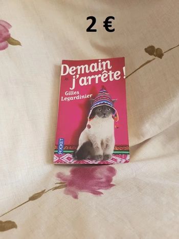 Demain j'arrête ! Gilles Legardinier