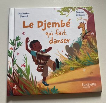 Le Djembé qui fait danser Hachette Jeunesse