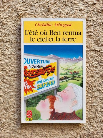 Roman jeunesse L'été où Ben remua le ciel et la terre de Christine Arbogast