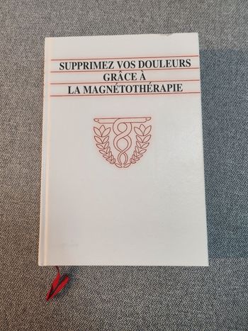 Livre supprimez vos douleurs grâce à la magnetotherapie