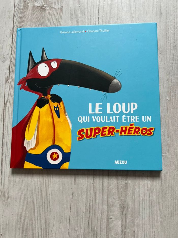 Livre le loup qui voulait être un super héros