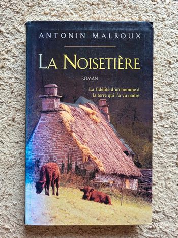 Roman La Noisetière d'Antonin Malroux