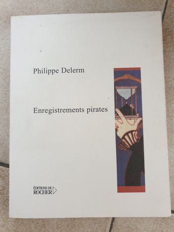 Livre Enregistrements Pirates de philippe delerm