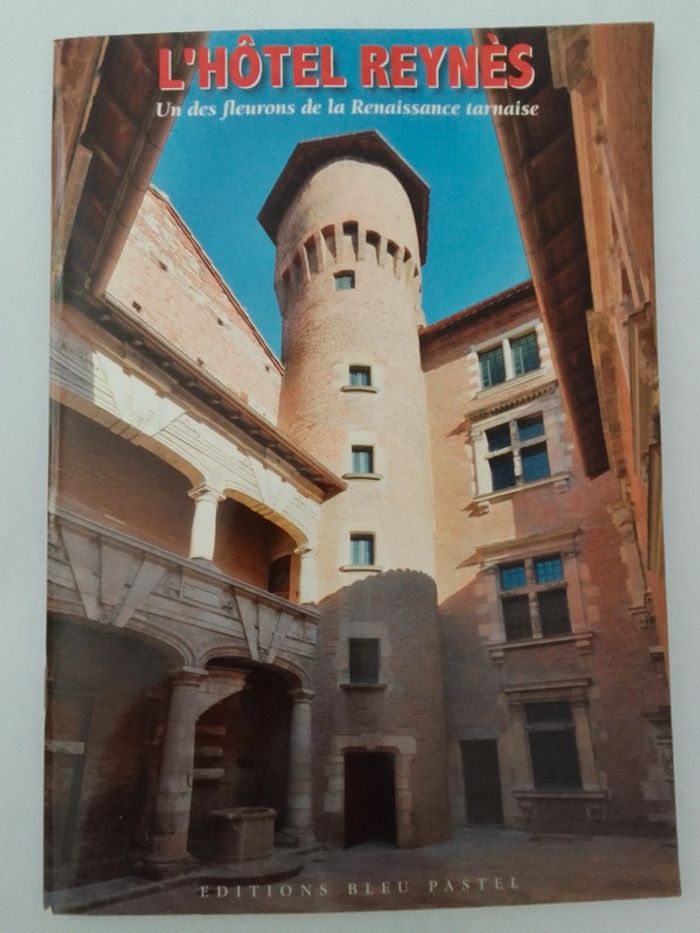 L'hôtel Reynès - Un des fleurons de la Renaissance Tarnaise