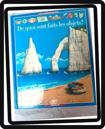 Livre découverte De quoi sont faits les objets ?