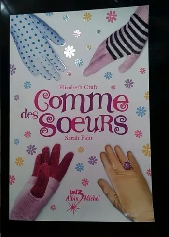 Livre "Comme des Soeurs" - Elizabeth Craft & Sarah Fain - Jeunesse/Roman Filles