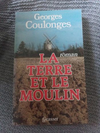 Georges Coulonges - La terre et le moulin