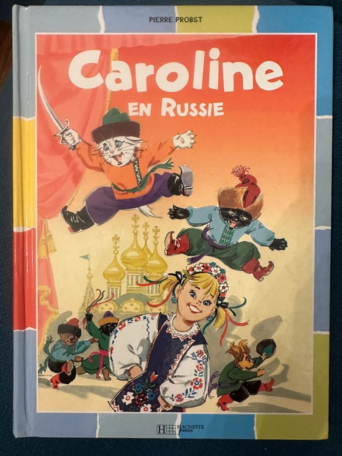 Livre rare Caroline en Russie édition couleurs Pierre Probst bd album