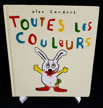 Toutes les couleurs - Alex Sanders - Ecole des loisirs