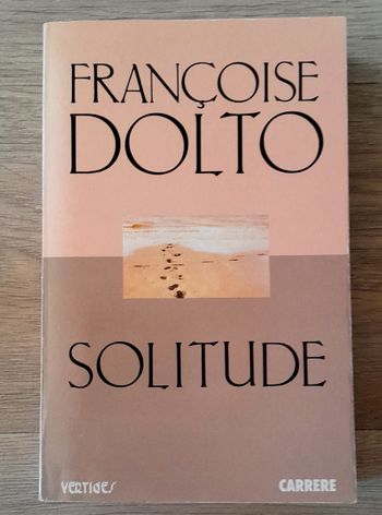 Françoise Dolto - Solitude