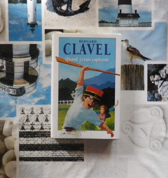 Quand j'étais capitaine de Bernard Clavel Ed. France Loisirs