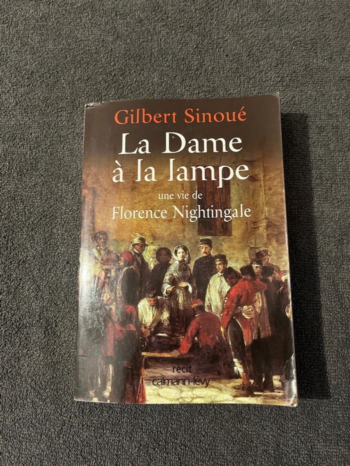 Livre La dame à la lampe une vie de Florence Nightingale Gilbert Sinoué
