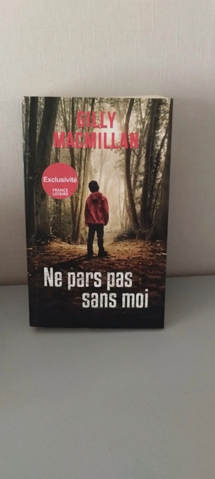 Ne pars pas sans moi. Gilly Macmillan