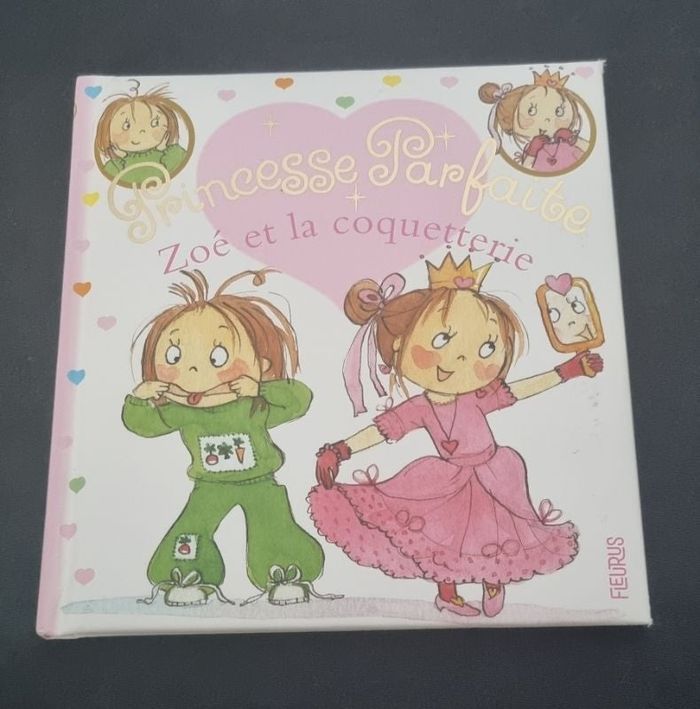 Princesse parfaite  - Zoé et la coquetterie