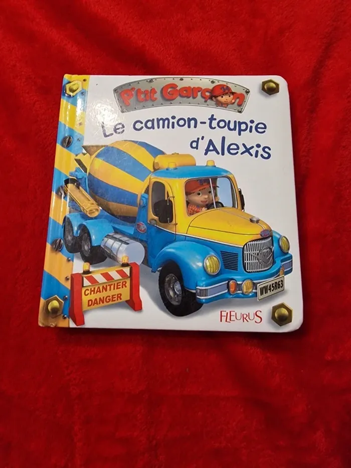 Livre 31 p'tit garçon le camion toupie d'Alexis