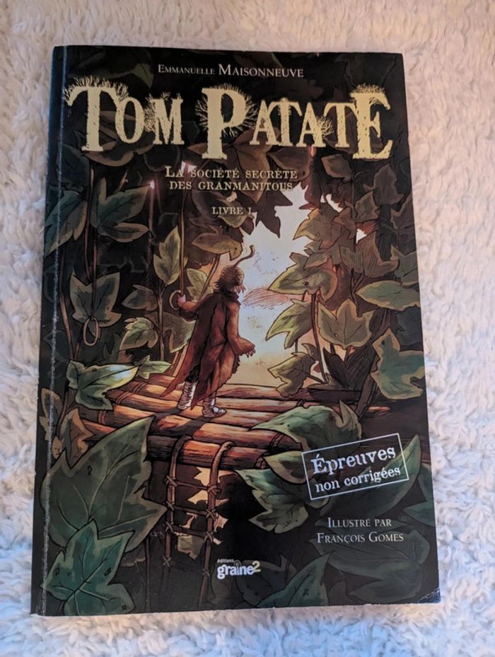 Tom Patate - La société secrète des gransmanitous - Livre 1