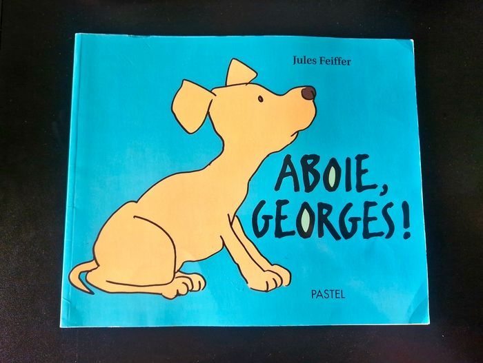 Livre - Aboie, Georges !