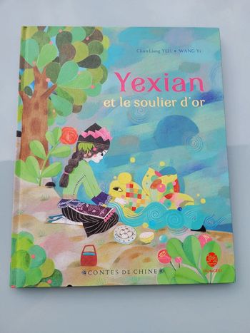 Superbe livre au belles illustrations, léger,  Yexian et le soulier d'or, Contes de Chine