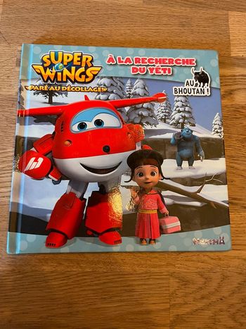 Livre Super Wings Paré au décollage ! À la recherche du Yéti au Bhoutan !