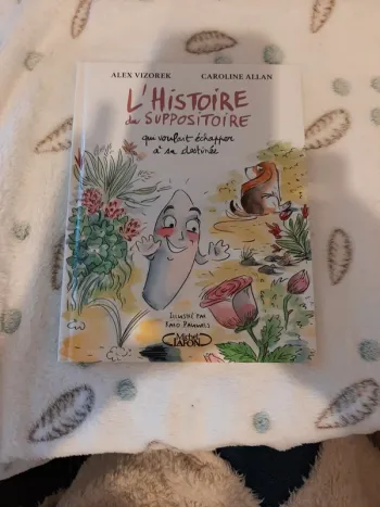 Livre l'histoire du suppositoire qui voulait échapper à sa destinée