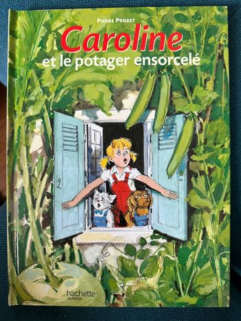 Livre rare Caroline et le Potager ensorcelé jardin Pierre probst bd album collection