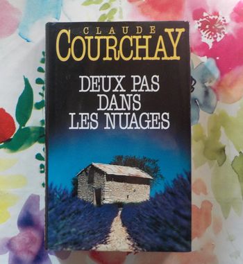 Deux pas dans les nuages de Claude Courchay Ed. France Loisirs