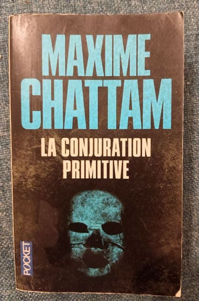 Thriller Maxime Chattam " La conjuration primitive"