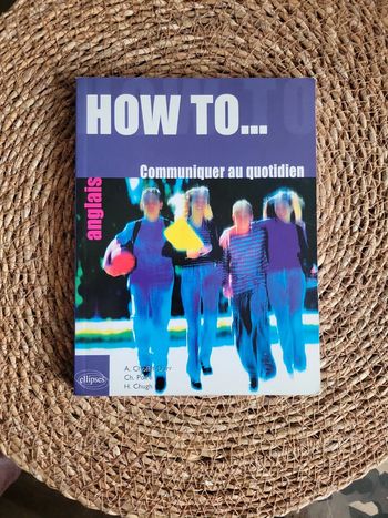 How to. Communiquer au quotidiem