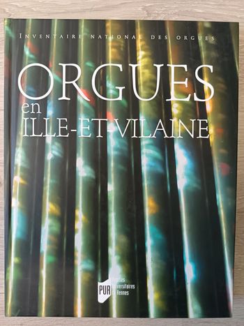 Orgues En Ille-Et-Vilaine CD inclus Inventaire national des orgues