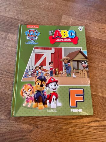 Livre La Pat Patrouille Paw Patrol L’ABC lettres chiffres formes et couleurs La lettre F Numéro 6