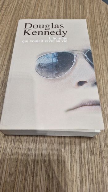 L homme qui voulait vivre sa vie de Douglas Kennedy