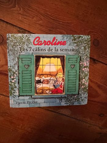 Livre album rare Hachette Pierre Probst Caroline Les 7 câlins de la semaine semainier volets