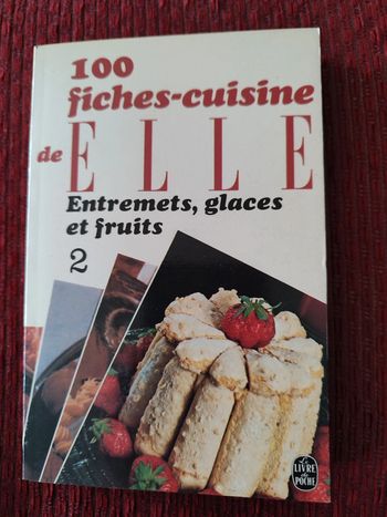 Livre de recettes "Entremets, glaces et fruits 2" 100 fiches cuisine de ELLE