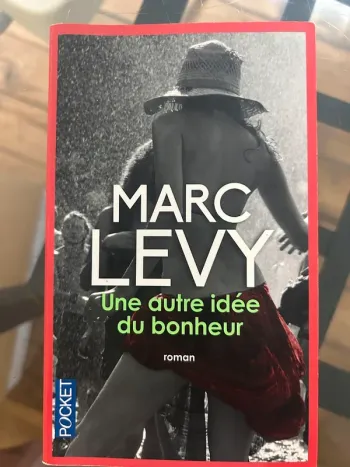 Une autre idée du bonheur de Marc Levy