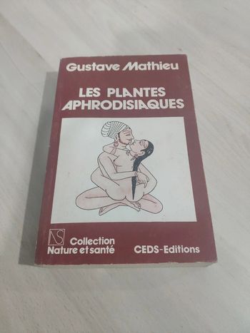 Livre Les plantes aphrodisiaques Mathieu naturopathe collection nature et santé Ceds
