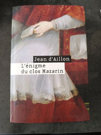 L'énigme du clos Mazarin - Jean d'Aillon