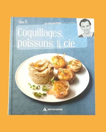 Livre Cyril Lignac Coquillages, Poissons & Cie
