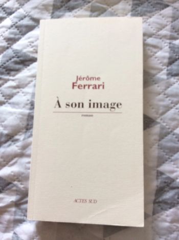 #à son image Jérôme Ferrari