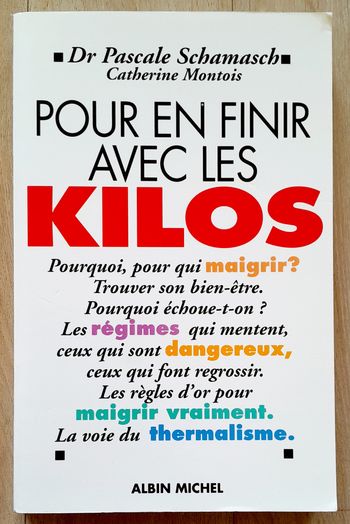 Dr Pascale Schamash Catherine Montois - Pour en finir avec les Kilos (santé, régime)