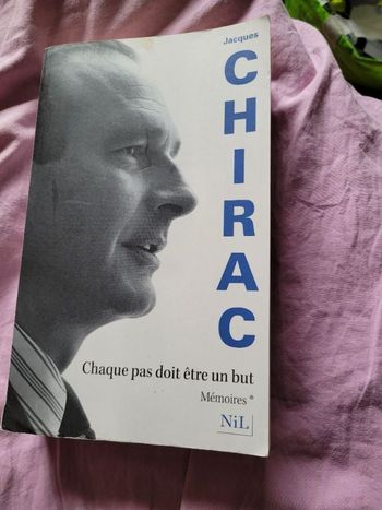 Jacques Chirac chaque pas doit être un but