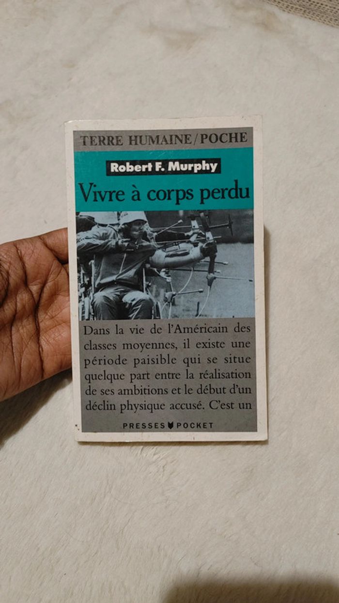 Vivre à corps perdu Robert F. Murphy