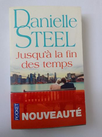 Danielle Steel - Jusqu'à la fin des temps