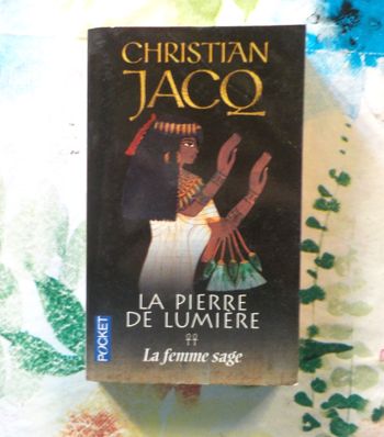 LA PIERRE DE LUMIERE T2 LA FEMME SAGE de Christian JACQ Ed. Pocket