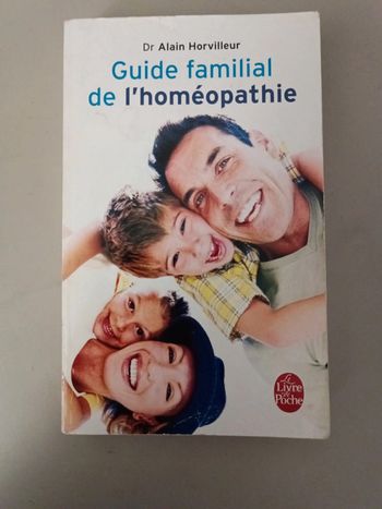 Guide familial de l'homéopathie du docteur Alain Horvilleur