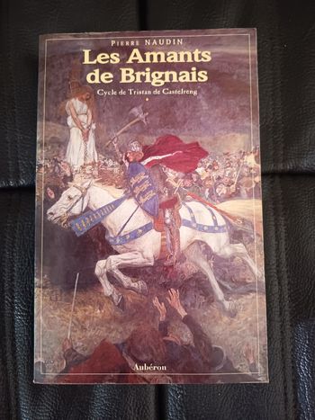 Livre en bon état de Pierre Naudin "Les Amants de Brignais"