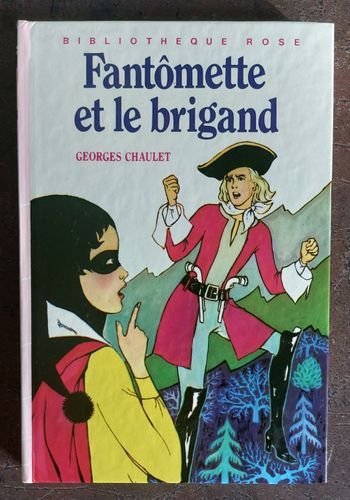 Fantômette et le brigand de Georges Chaulet